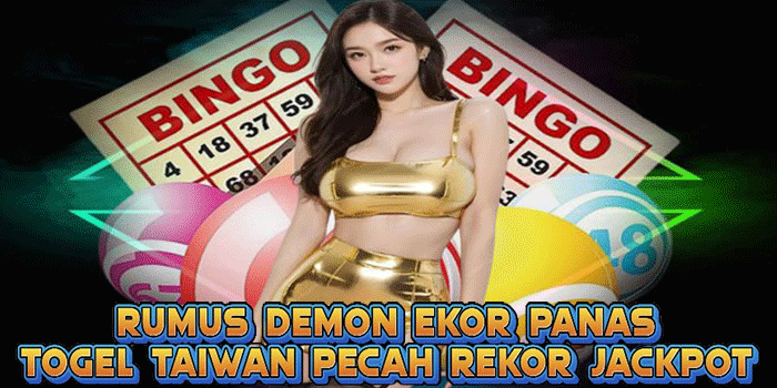 Rumus Demon Ekor Panas Togel Taiwan Pecah Rekor Jackpot