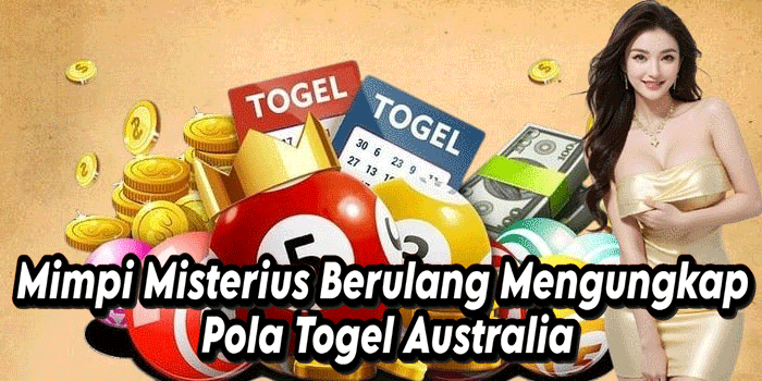 Mimpi Misterius Berulang Mengungkap Pola Togel Australia