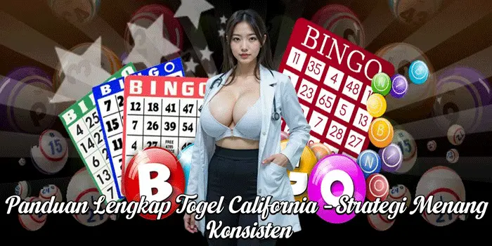 Panduan Lengkap Togel California – Strategi Menang Konsisten